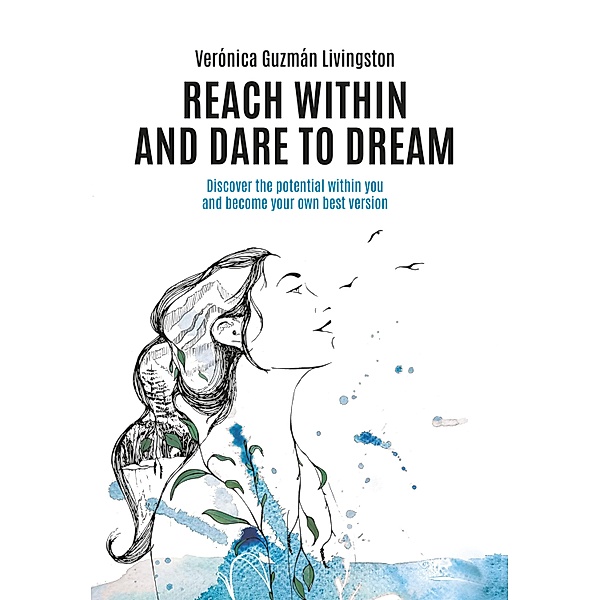 Reach Within and Dare to Dream, Verónica Guzmán Livingston