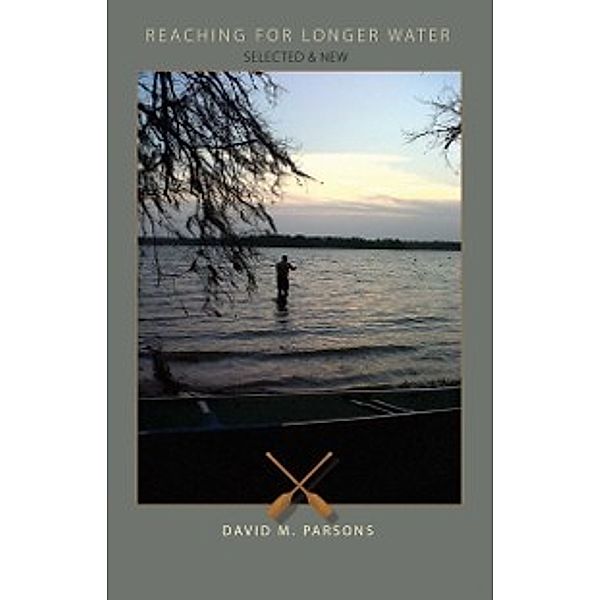 Reaching for Longer Water, David Mercier Parsons