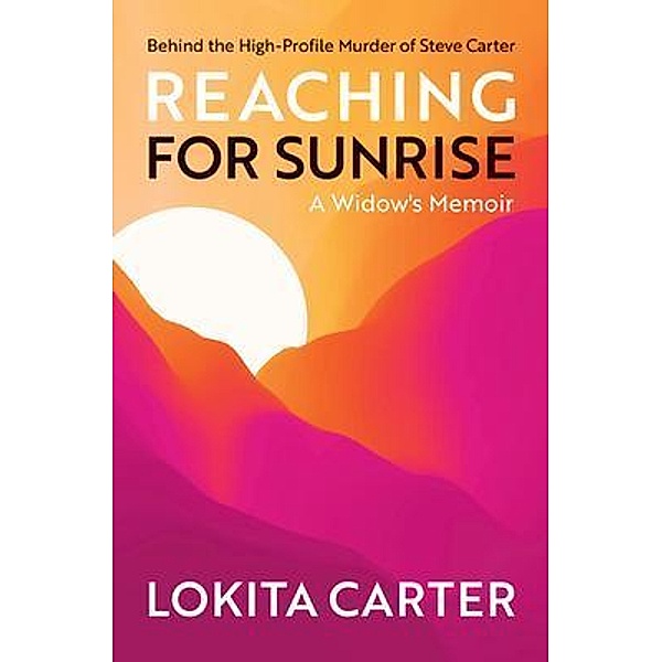 Reaching for Sunrise, Lokita Carter