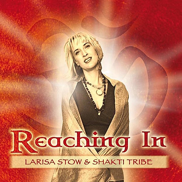 Reaching In, Lisa Stow & Shakti Tribe