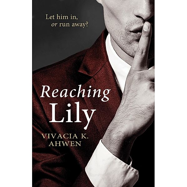 Reaching Lily, Vivacia K Ahwen