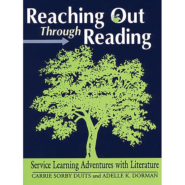 Reaching Out Through Reading, Carrie Sorby Duits, Adelle K. Dorman