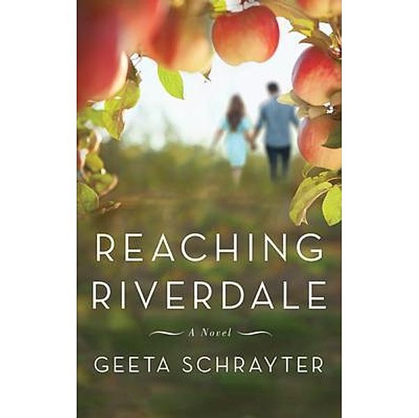 Reaching Riverdale / Prema Press, Geeta Schrayter