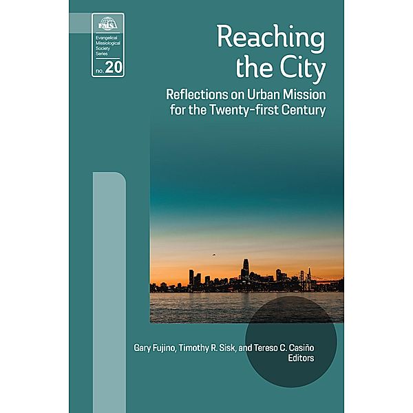 Reaching the City / Evangelical Missiological Society Series Bd.20