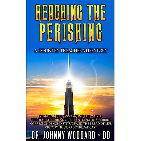 Reaching the Perishing, Johnny Woodard Dd