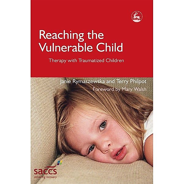 Reaching the Vulnerable Child / Delivering Recovery, Terry Philpot