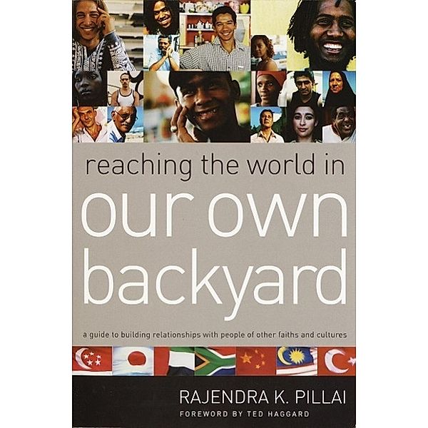 Reaching the World in Our Own Backyard, Rajendra Pillai