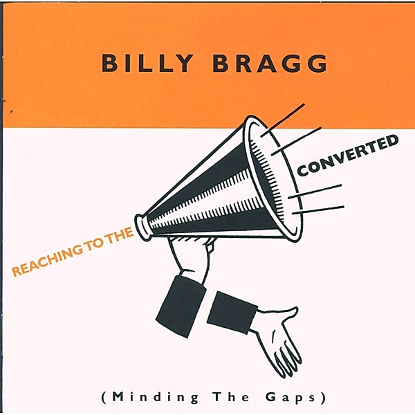 Reaching To The Converted, Billy Bragg
