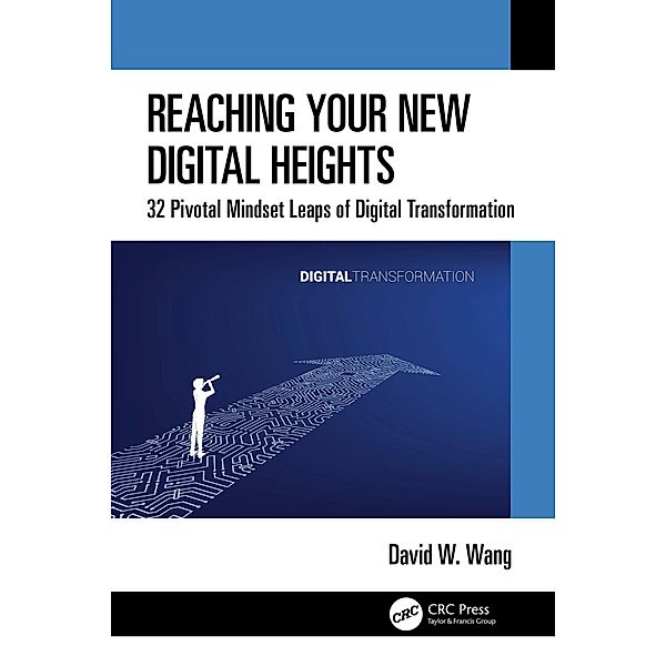 Reaching Your New Digital Heights, David W. Wang