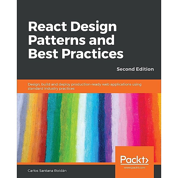 React Design Patterns and Best Practices, Santana Roldan Carlos Santana Roldan