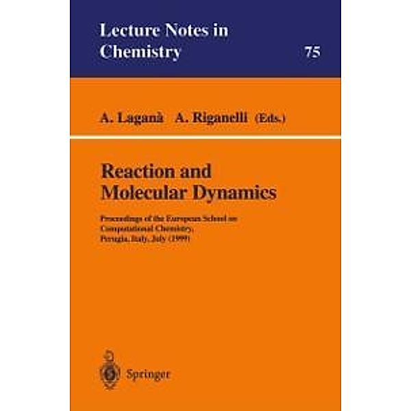 Reaction and Molecular Dynamics / Lecture Notes in Chemistry Bd.75