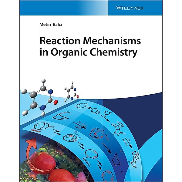 Reaction Mechanisms in Organic Chemistry, Metin Balci