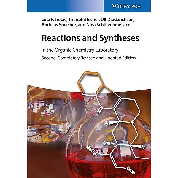 Reactions and Syntheses, Lutz F. Tietze, Theophil Eicher, Ulf Diederichsen, Andreas Speicher, Nina Schützenmeister