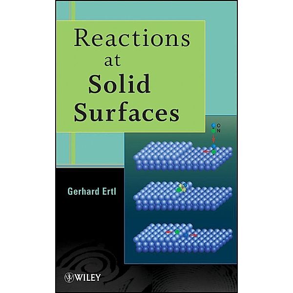 Reactions at Solid Surfaces / Baker Lecture Series, Gerhard Ertl