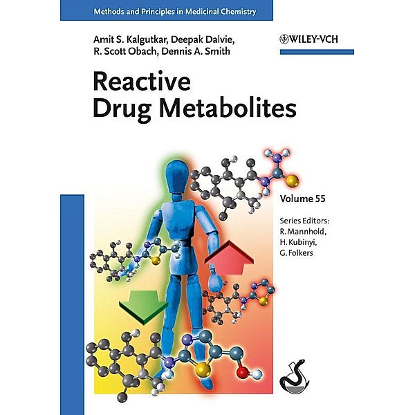 Reactive Drug Metabolites / Methods and Principles in Medicinal Chemistry Bd.55, Amit S. Kalgutkar, Deepak Dalvie, R. Scott Obach, Dennis A. Smith