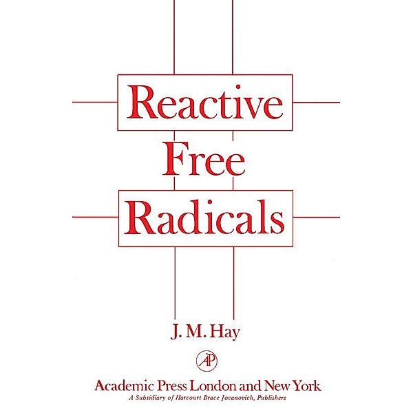 Reactive Free Radicals, J. Hay