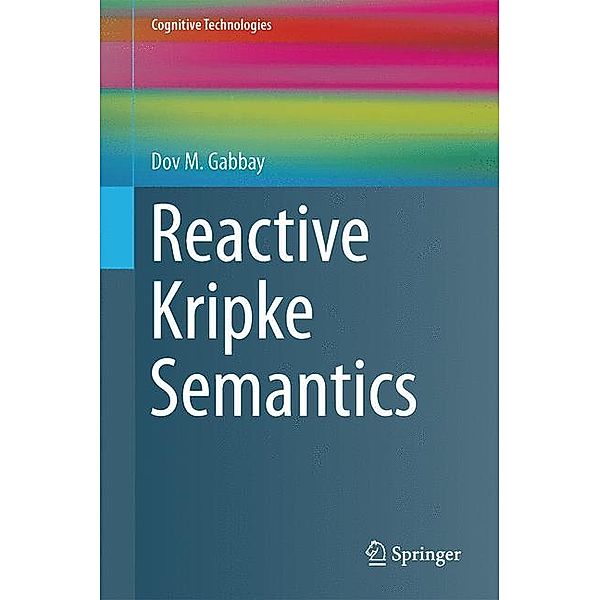 Reactive Kripke Semantics, Dov M. Gabbay