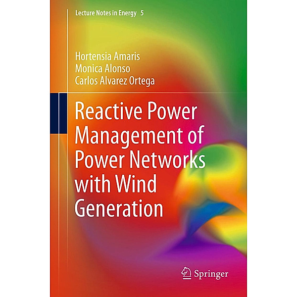Reactive Power Management of Power Networks with Wind Generation, Hortensia Amaris, Monica Alonso, Carlos Alvarez Ortega
