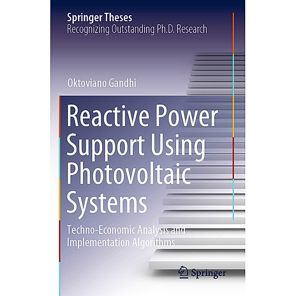Reactive Power Support Using Photovoltaic Systems, Oktoviano Gandhi