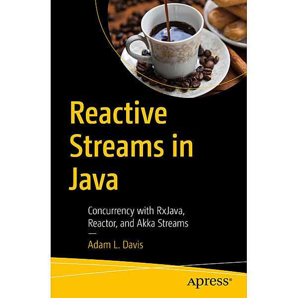 Reactive Streams in Java, Adam L. Davis