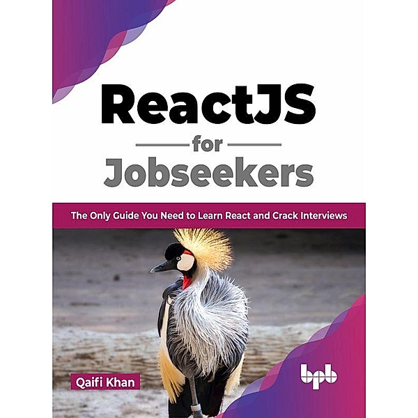 ReactJS for Jobseekers: The Only Guide You Need to Learn React and Crack Interviews (English Edition), Qaifi Khan