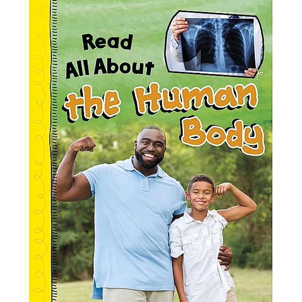 Read All About the Human Body / Raintree Publishers, Claire Throp