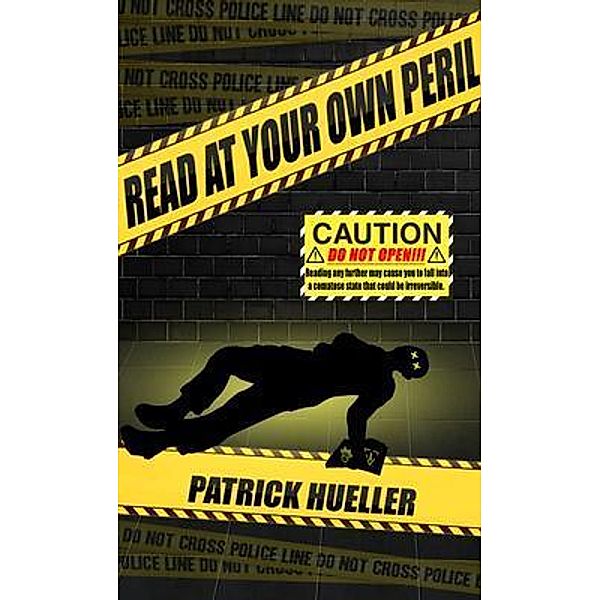 Read At Your Own Peril / Pen It! Publications, LLC, Patrick Hueller