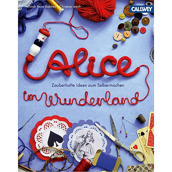 Read-Baldrey, H: Alice im Wunderland, Hannah Read-Baldrey, Christine Leech