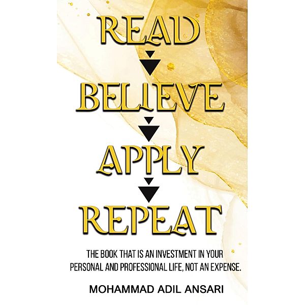 Read Believe Apply Repeat, Mohammad Adil Ansari