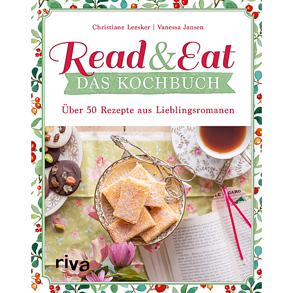 Read & Eat - Das Kochbuch, Christiane Leesker, Vanessa Jansen
