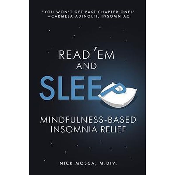 Read 'Em and Sleep / Nicholas Mosca, Nick Mosca