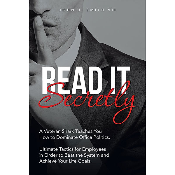 Read It Secretly, John J. Smith VII