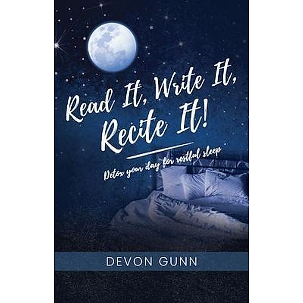 Read It, Write It, Recite It!, Devon Gunn