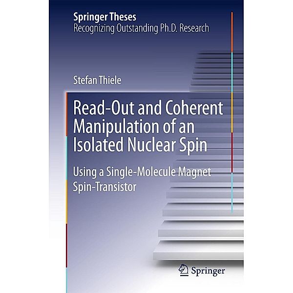 Read-Out and Coherent Manipulation of an Isolated Nuclear Spin / Springer Theses, Stefan Thiele