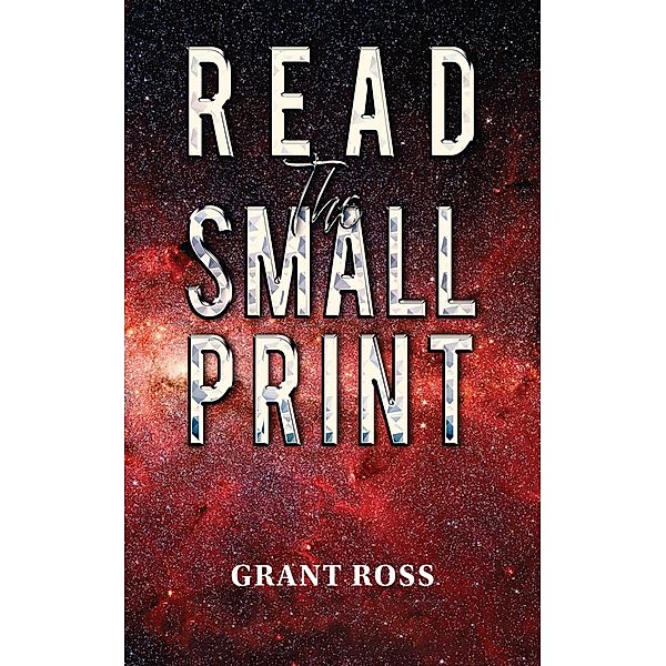 Read The Small Print / Austin Macauley Publishers, Grant Ross