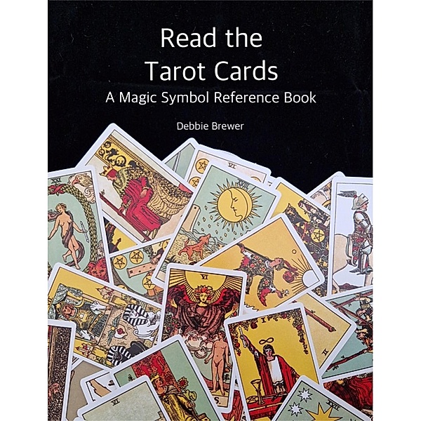 Read the Tarot Cards, Debbie Brewer
