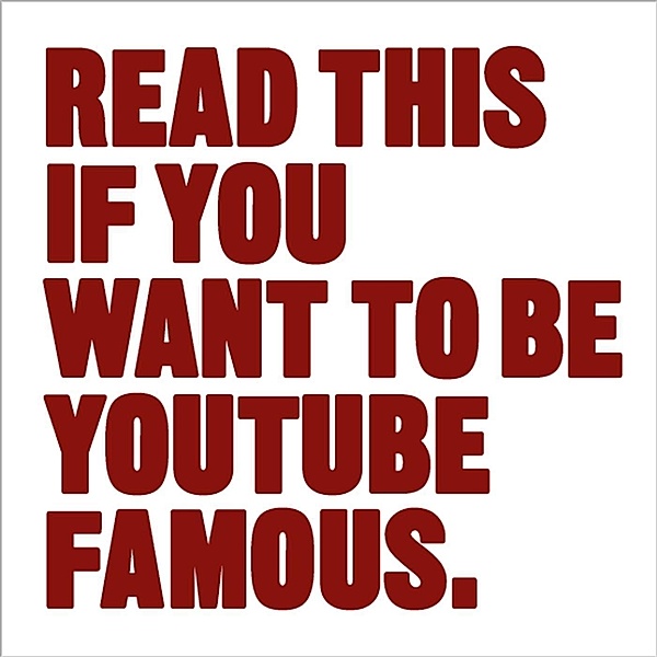 Read This if You Want to Be YouTube Famous, Will Eagle