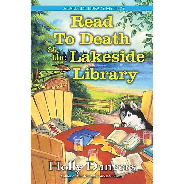 Read to Death at the Lakeside Library / A Lakeside Library Mystery Bd.3, Holly Danvers