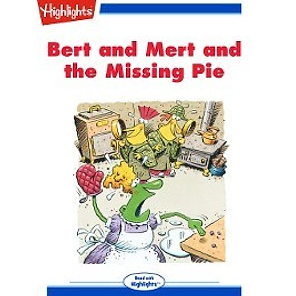 Read With Highlights: Bert and Mert and the Missing Pie, James Rhodes