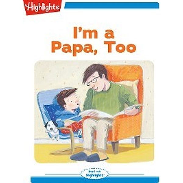 Read With Highlights: I'm a Papa Too, Eileen Spinelli