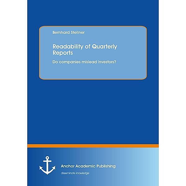 Readability of Quarterly Reports: Do companies mislead investors?, Bernhard Stellner