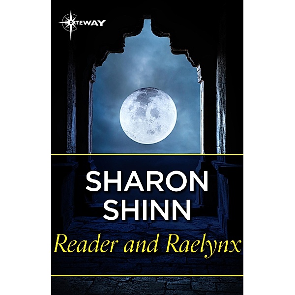 Reader and Raelynx, Sharon Shinn