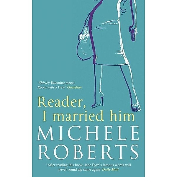 Reader, I Married Him, Michele Roberts