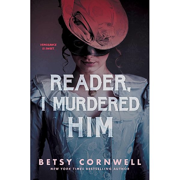 Reader, I Murdered Him, Betsy Cornwell