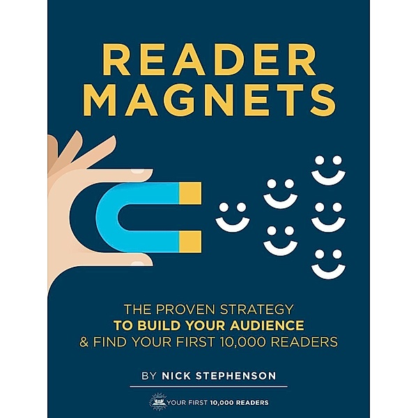 Reader Magnets (Book Marketing for Authors, #1), Nick Stephenson
