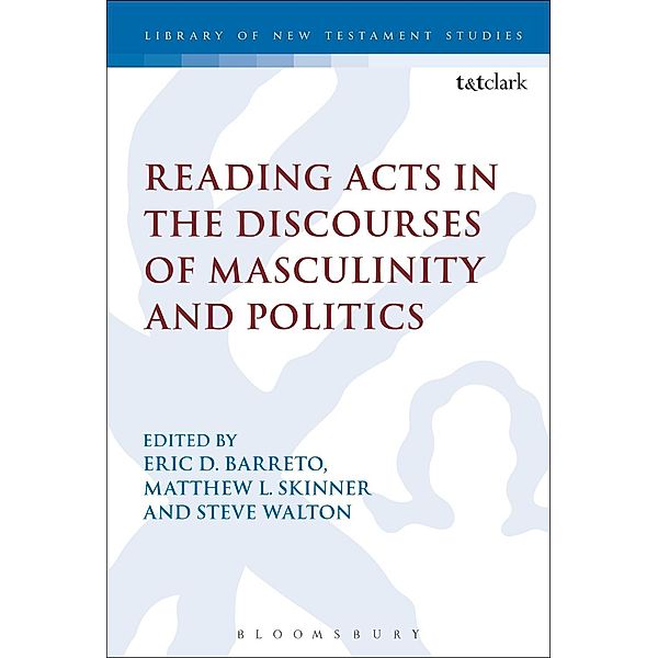 Reading Acts in the Discourses of Masculinity and Politics