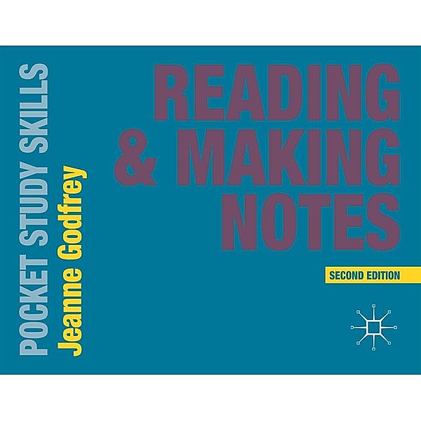 Reading and Making Notes / Pocket Study Skills, Jeanne Godfrey