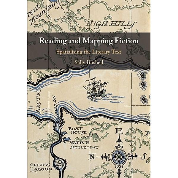 Reading and Mapping Fiction, Sally Bushell