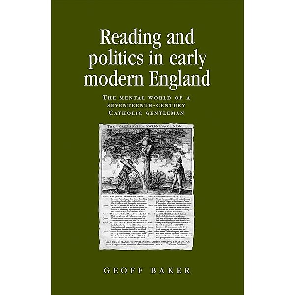Reading and politics in early modern England / Politics, Culture and Society in Early Modern Britain, Geoff Baker