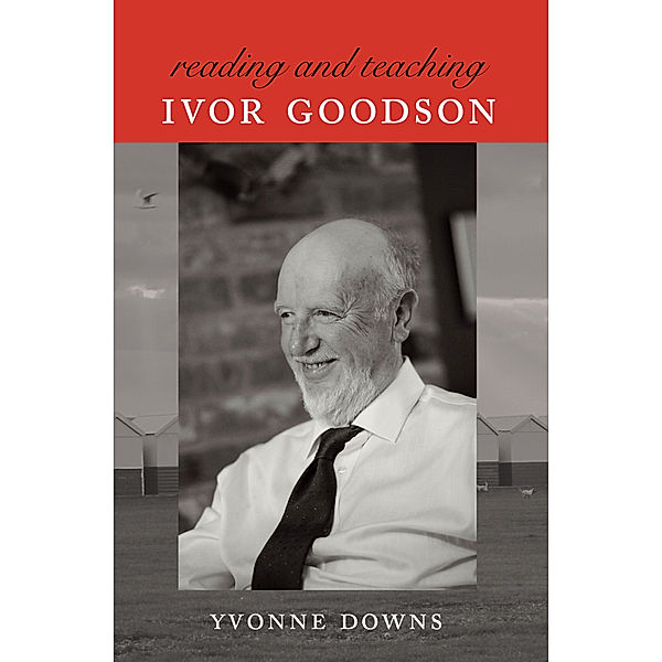 Reading and Teaching Ivor Goodson, Yvonne Downs